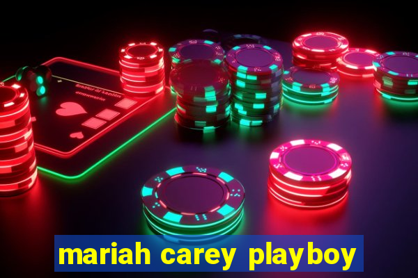 mariah carey playboy
